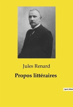 Propos littéraires - Renard, Jules