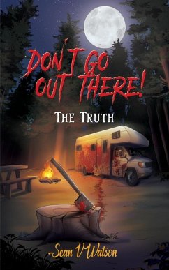 Don't Go Out There! - Watson, Sean