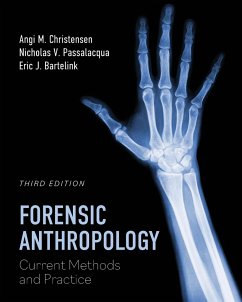 Forensic Anthropology - Christensen, Angi M.; Passalacqua, Nicholas V.; Bartelink, Eric J.