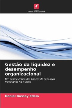 Gestão da liquidez e desempenho organizacional - Bassey Edem, Daniel