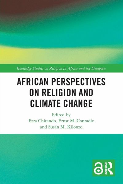 African Perspectives on Religion and Climate Change African Perspectives on Religion and Climate Change
