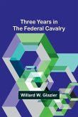 Three Years in the Federal Cavalry