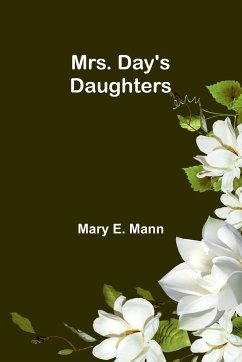 Mrs. Day's Daughters - Mann, Mary E.