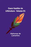 Cours familier de Littérature - Volume 01