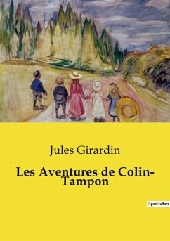 Les Aventures de Colin­ Tampon - Girardin, Jules