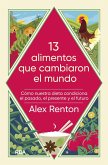 13 alimentos que cambiaron el mundo