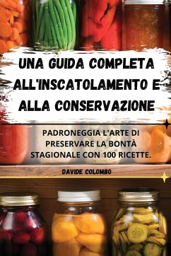 UNA GUIDA COMPLETA ALL'INSCATOLAMENTO E ALLA CONSERVAZIONE - Davide Colombo