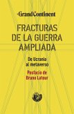 Fracturas de la guerra extendida Fracturas de la guerra extendida