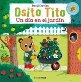 Osito Tito. Un día en el jardín Osito Tito. Un día en el jardín
