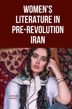 Women's Literature in Pre-Revolution Iran - Gobovc, Antonijo