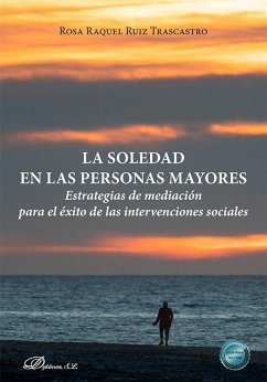 La soledad en las personas mayores: Estrategias de mediación para el éxito de las intervenciones sociales