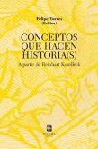 CONCEPTOS QUE HACEN HISTORIA(S) A PARTIR DE R.KOSELLECK