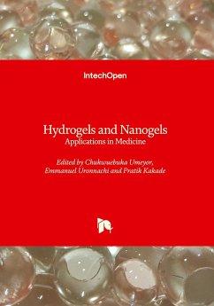 Hydrogels and Nanogels - Applications in Medicine