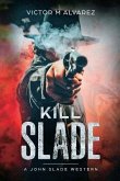 Kill Slade