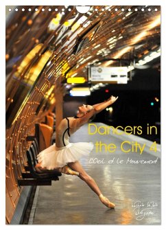 Dancers in the city 4 (Wall Calendar 2025 DIN A4 portrait), CALVENDO 12 Month Wall Calendar - Vu-Dinh, Nathalie