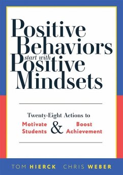 Positive Behaviors Start with Positive Mindsets - Hierck, Tom; Weber, Chris