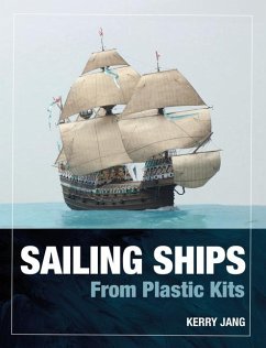 Sailing Ships from Plastic Kits - Jang, Kerry