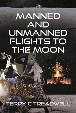 Manned and Unmanned Flights to the Moon - Treadwell, Terry C