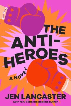 The Anti-Heroes - Lancaster, Jen