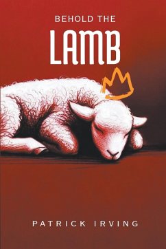 Behold the Lamb - Irving, Patrick