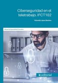 Ciberseguridad en el teletrabajo. IFCT102