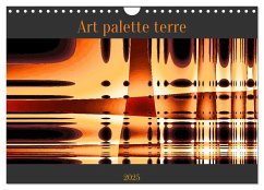Art palette terre (Calendrier mural 2025 DIN A4 vertical), CALVENDO calendrier mensuel