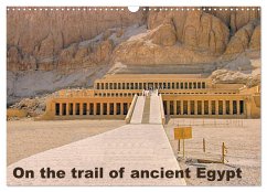 On the trail of the ancient Egypt (Wall Calendar 2025 DIN A3 landscape), CALVENDO 12 Month Wall Calendar