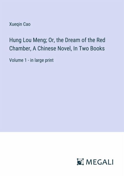 Hung Lou Meng; Or, the Dream of the Red Chamber, A Chinese Novel, In Two Books