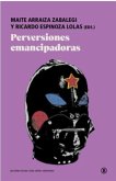 Perversiones Emancipadoras Perversiones Emancipadoras