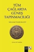 Tüm Caglarda Günes Tapinmaciligi - Tyler Olcott, William