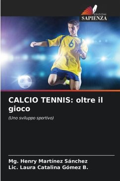 CALCIO TENNIS: oltre il gioco - Martínez Sánchez, Mg. Henry;Gómez B., Lic. Laura Catalina