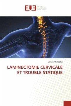 LAMINECTOMIE CERVICALE ET TROUBLE STATIQUE - ACHOURA, Sameh LAMINECTOMIE CERVICALE ET TROUBLE STATIQUE - ACHOURA, Sameh