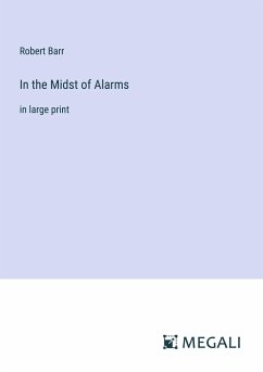 In the Midst of Alarms - Barr, Robert