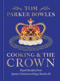 Cooking and the Crown - Parker Bowles, Tom