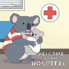 Welcome to the Hospital - Skalet, Katheryn