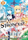 Am I Actually the Strongest? 8 (Manga)