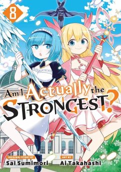 Am I Actually the Strongest? 8 (Manga) - Takahashi, Ai