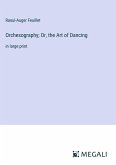 Orchesography; Or, the Art of Dancing
