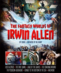 The Fantasy Worlds of Irwin Allen - Bond, Jeff