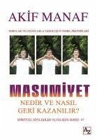 Masumiyet Nedir ve Nasil Geri Kazanilir - Manaf, Akif