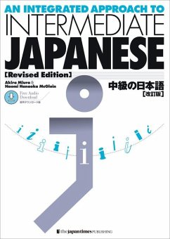 An Integrated Approach to Intermediate Japanese [Revised Edition] - Miura, Akira; McGloin Hanaoka, Naomi