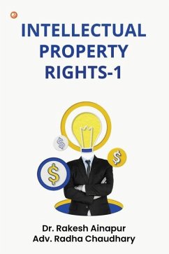 Intellectual Property Rights-1 - Ainapur, Rakesh; Chaudhary, Adv Radha