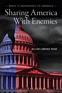 Sharing America with Enemies - Drake, William Lawrence