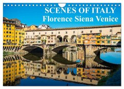 Scenes of Italy Florence Siena Venice (Wall Calendar 2025 DIN A4 landscape), CALVENDO 12 Month Wall Calendar