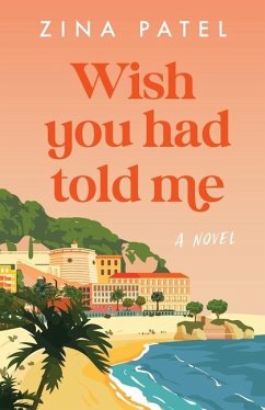 Wish You Had Told Me - Patel, Zina