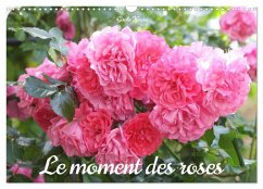 Le moment des roses (Calendrier mural 2025 DIN A3 vertical), CALVENDO calendrier mensuel