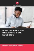 MANUAL PARA UM INQUÉRITO BEM SUCEDIDO