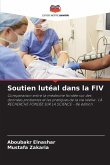 Soutien lutéal dans la FIV