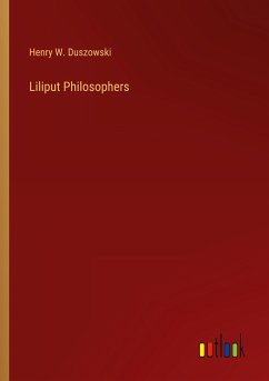 Liliput Philosophers - Duszowski, Henry W.