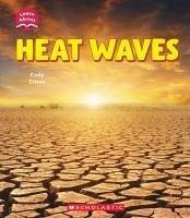 Cover Heat Waves (Learn About: Wild Weather)